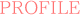 プロフィール